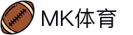 MK体育 (MKSPORTS)官方网站